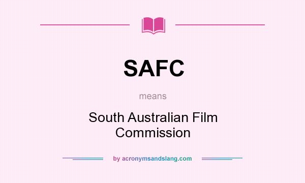 What does SAFC mean? It stands for South Australian Film Commission