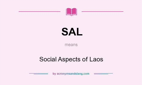 What does SAL mean? It stands for Social Aspects of Laos