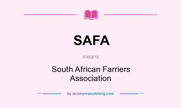 What does SAFA mean? It stands for South African Farriers Association