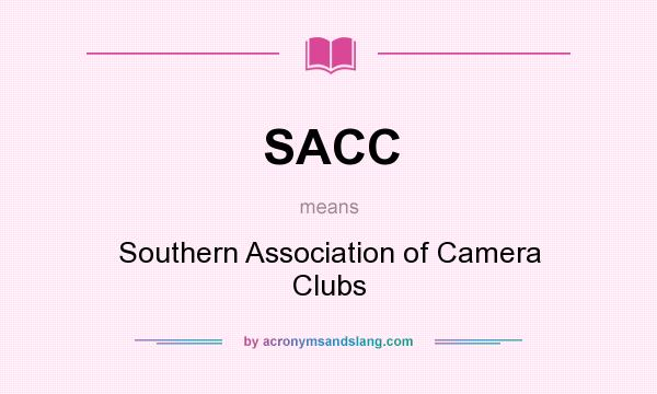 What does SACC mean? It stands for Southern Association of Camera Clubs