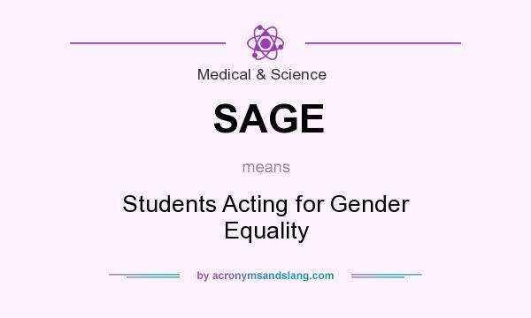 What does SAGE mean? It stands for Students Acting for Gender Equality