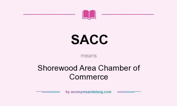 What does SACC mean? It stands for Shorewood Area Chamber of Commerce
