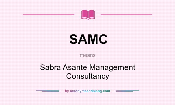 What does SAMC mean? It stands for Sabra Asante Management Consultancy
