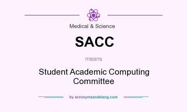 What does SACC mean? It stands for Student Academic Computing Committee