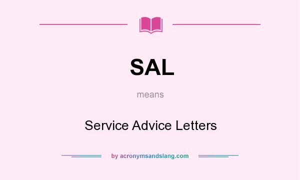 What does SAL mean? It stands for Service Advice Letters