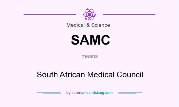 What does SAMC mean? It stands for South African Medical Council