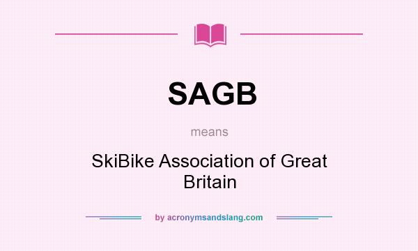 What does SAGB mean? It stands for SkiBike Association of Great Britain