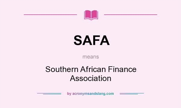 What does SAFA mean? It stands for Southern African Finance Association