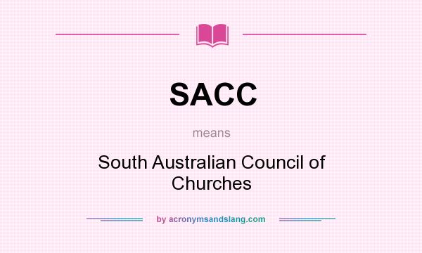 What does SACC mean? It stands for South Australian Council of Churches