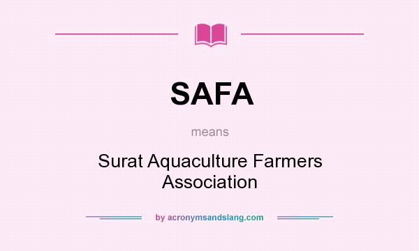 What does SAFA mean? It stands for Surat Aquaculture Farmers Association
