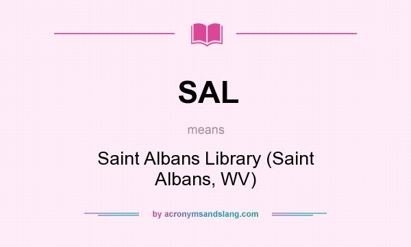 What does SAL mean? It stands for Saint Albans Library (Saint Albans, WV)