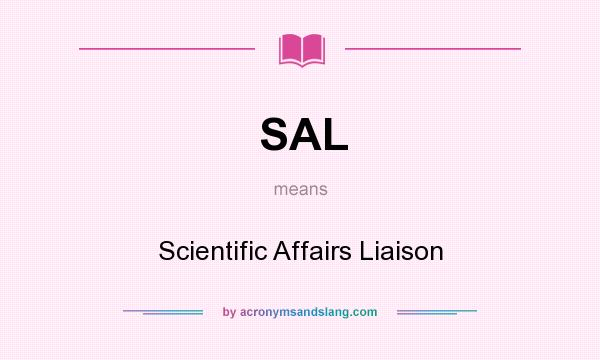What does SAL mean? It stands for Scientific Affairs Liaison