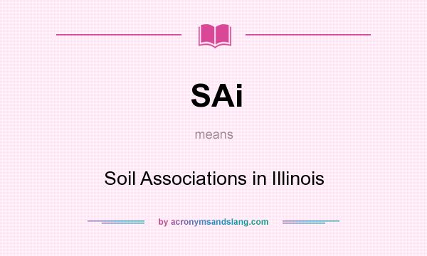 What does SAi mean? It stands for Soil Associations in Illinois