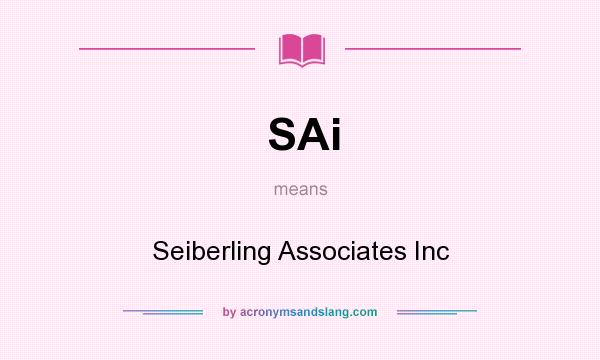 What does SAi mean? It stands for Seiberling Associates Inc