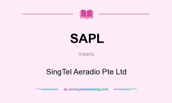 What does SAPL mean? It stands for SingTel Aeradio Pte Ltd