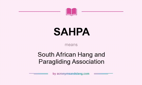 What does SAHPA mean? It stands for South African Hang and Paragliding Association