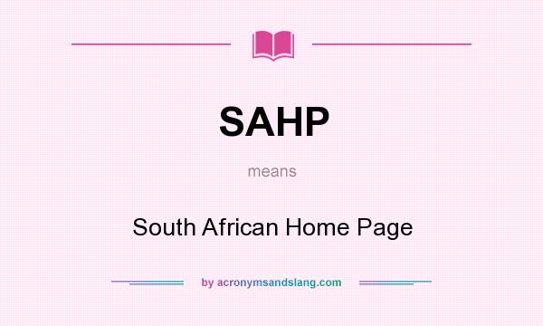 What does SAHP mean? It stands for South African Home Page