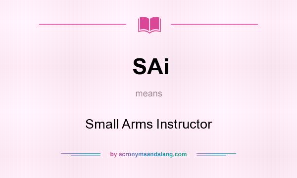 What does SAi mean? It stands for Small Arms Instructor