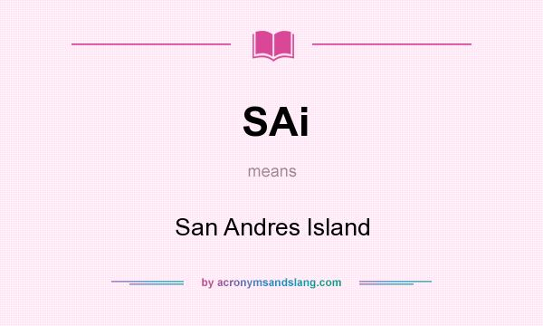 What does SAi mean? It stands for San Andres Island