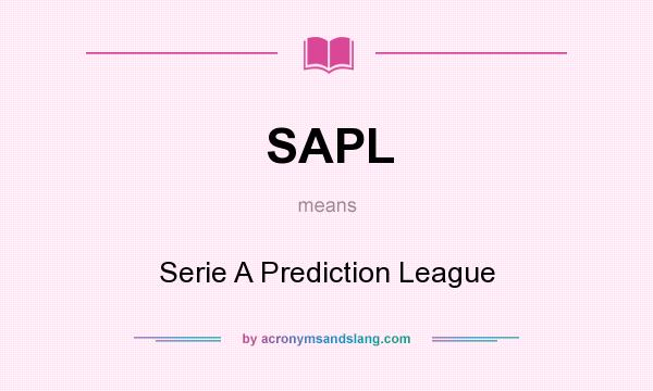 What does SAPL mean? It stands for Serie A Prediction League