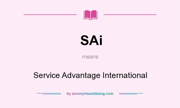 What does SAi mean? It stands for Service Advantage International
