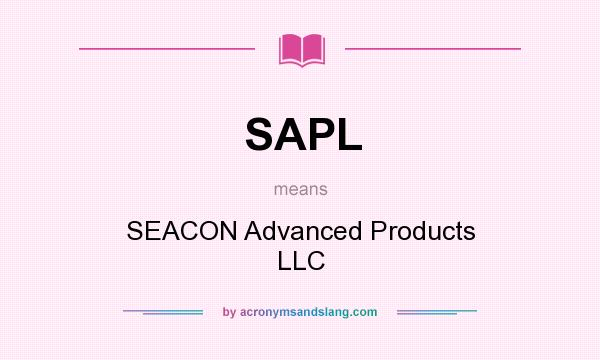 What does SAPL mean? It stands for SEACON Advanced Products LLC