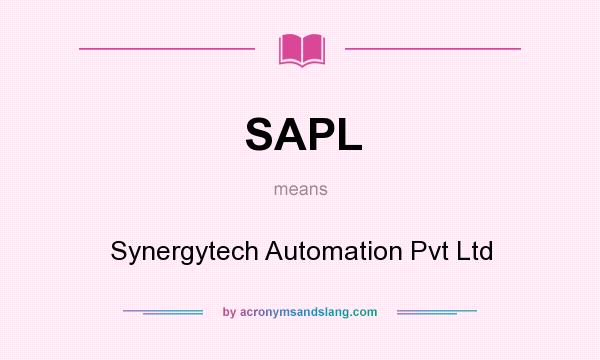What does SAPL mean? It stands for Synergytech Automation Pvt Ltd