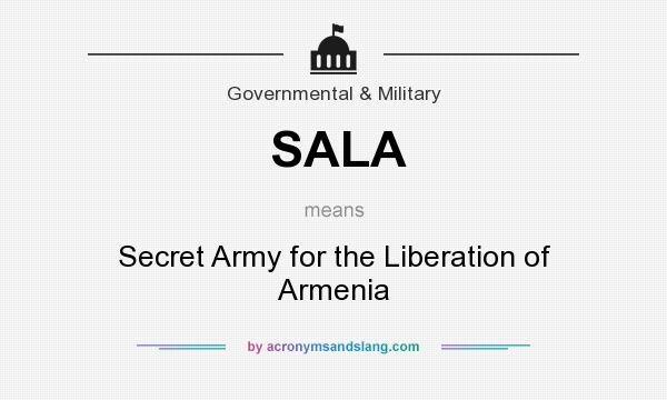 What does SALA mean? It stands for Secret Army for the Liberation of Armenia
