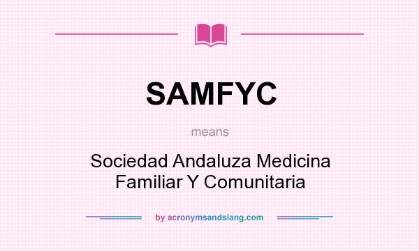 What does SAMFYC mean? It stands for Sociedad Andaluza Medicina Familiar Y Comunitaria