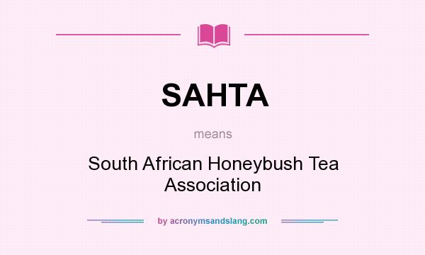 What does SAHTA mean? It stands for South African Honeybush Tea Association