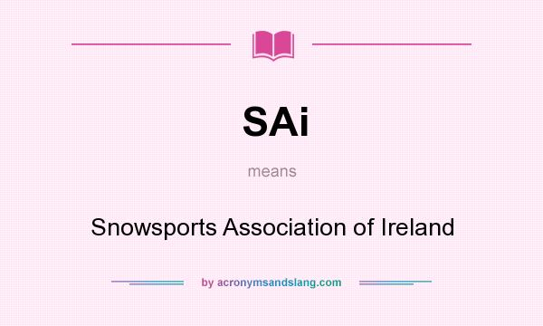What does SAi mean? It stands for Snowsports Association of Ireland