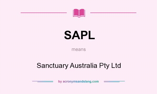 What does SAPL mean? It stands for Sanctuary Australia Pty Ltd