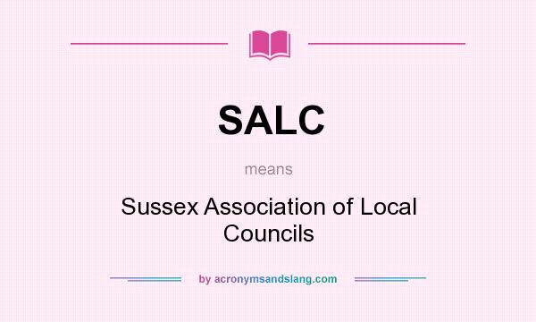 What does SALC mean? It stands for Sussex Association of Local Councils