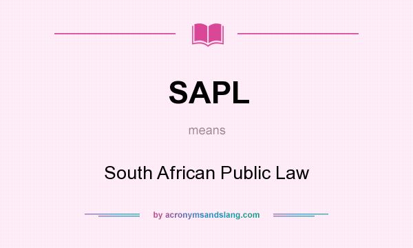 What does SAPL mean? It stands for South African Public Law