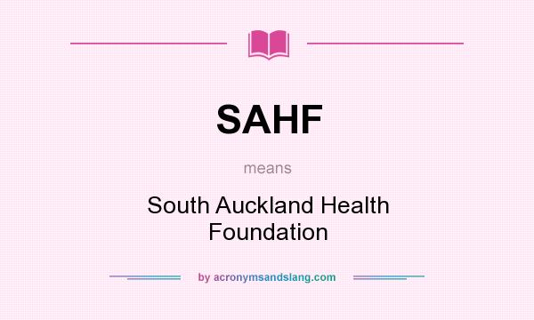 What does SAHF mean? It stands for South Auckland Health Foundation