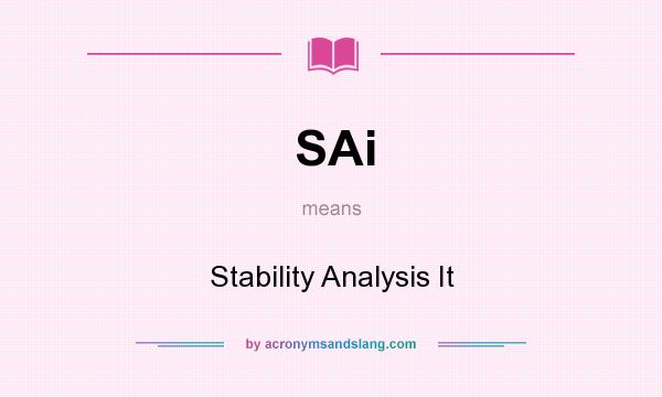 What does SAi mean? It stands for Stability Analysis It