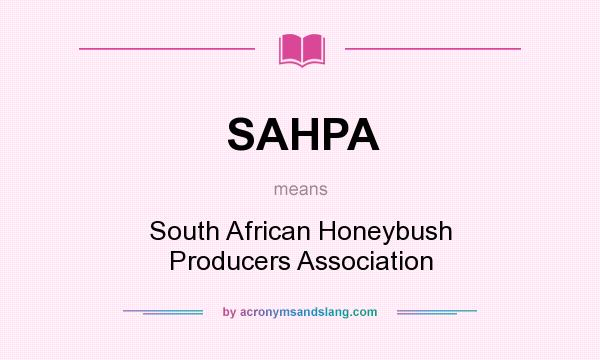 What does SAHPA mean? It stands for South African Honeybush Producers Association