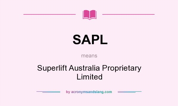 What does SAPL mean? It stands for Superlift Australia Proprietary Limited