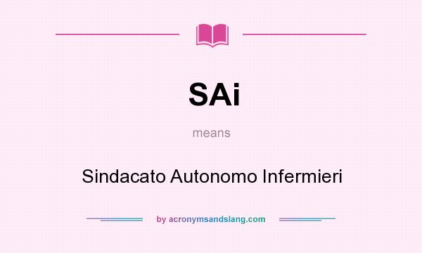 What does SAi mean? It stands for Sindacato Autonomo Infermieri