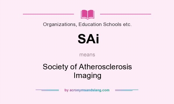 What does SAi mean? It stands for Society of Atherosclerosis Imaging