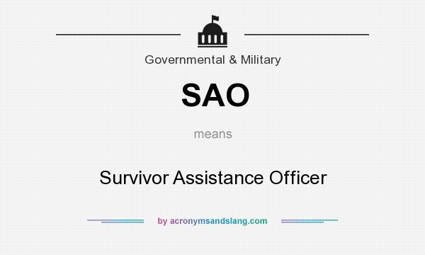 What does SAO mean? It stands for Survivor Assistance Officer