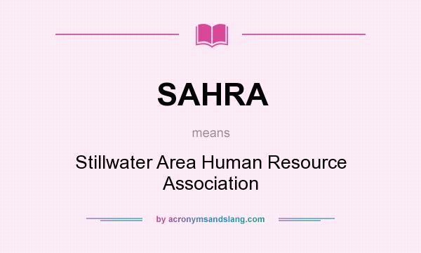 What does SAHRA mean? It stands for Stillwater Area Human Resource Association