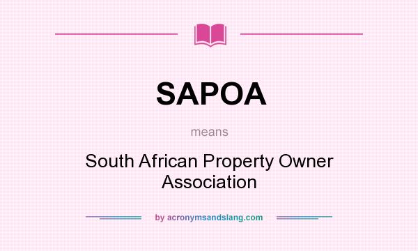 What does SAPOA mean? It stands for South African Property Owner Association