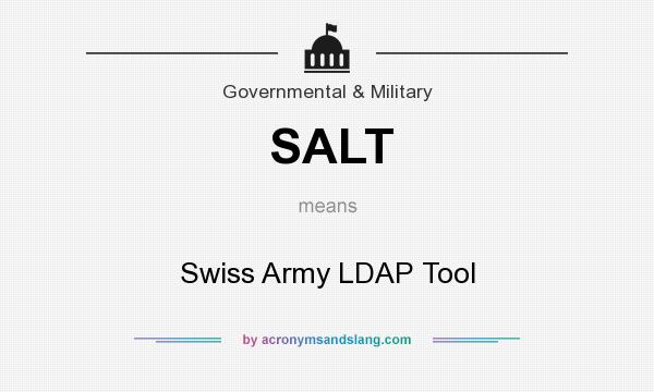What does SALT mean? It stands for Swiss Army LDAP Tool