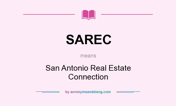 What does SAREC mean? It stands for San Antonio Real Estate Connection