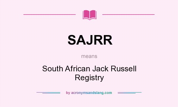 What does SAJRR mean? It stands for South African Jack Russell Registry