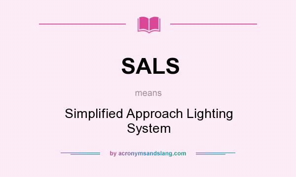 What does SALS mean? It stands for Simplified Approach Lighting System