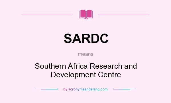 What does SARDC mean? It stands for Southern Africa Research and Development Centre
