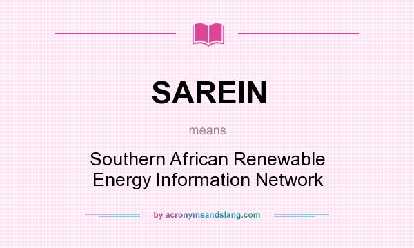 What does SAREIN mean? It stands for Southern African Renewable Energy Information Network