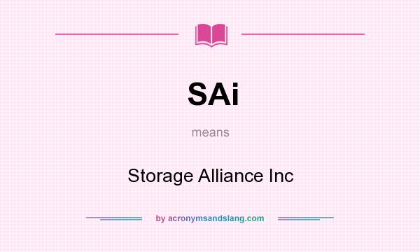 What does SAi mean? It stands for Storage Alliance Inc